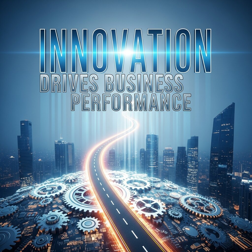 Innovation Drives Business Performance